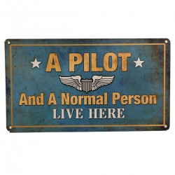 A Pilot and A Normal Person Live Here Sign A Pilot and A Normal Person Live Here Sign